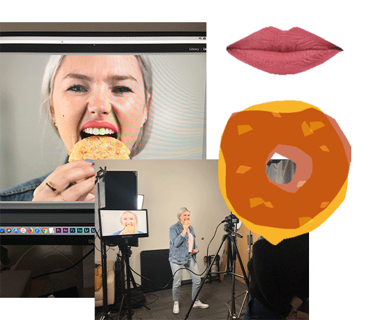 Behind the scenes footage of filming the live action images of lips to be used in the Feast Your Face campaign. Shows a close up of a woman eating a cookie along with an image of two people standing behind a camera as she eats the cookie and the final product which is a gif of her lips eating a cartoon donut