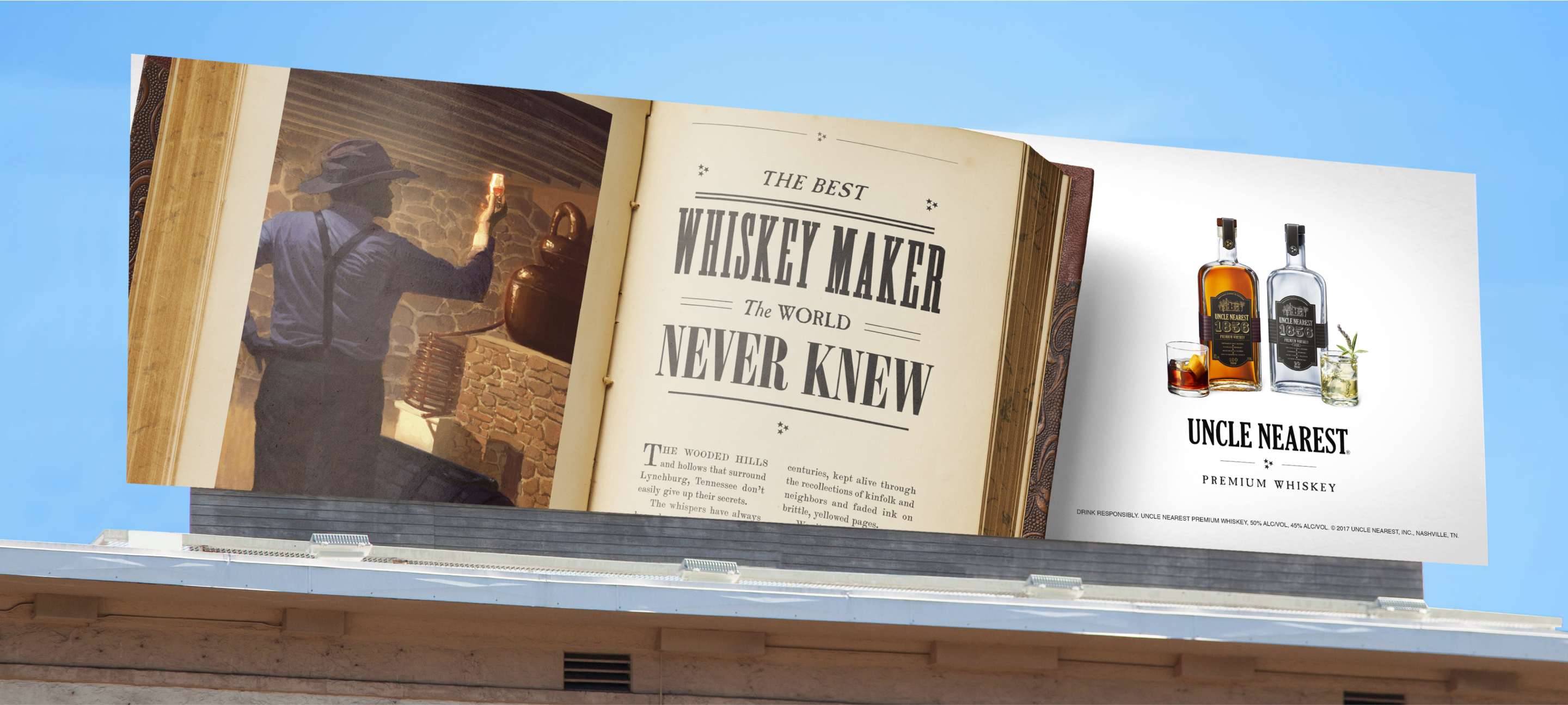 An Uncle Nearest Whiskey billboard, the text reads, The Best Whiskey Maker the World Never Knew along with the two whiskey bottles and cocktails. It also depicts a painting of Nearest Green looking at a glass of whiskey near a copper whiskey still